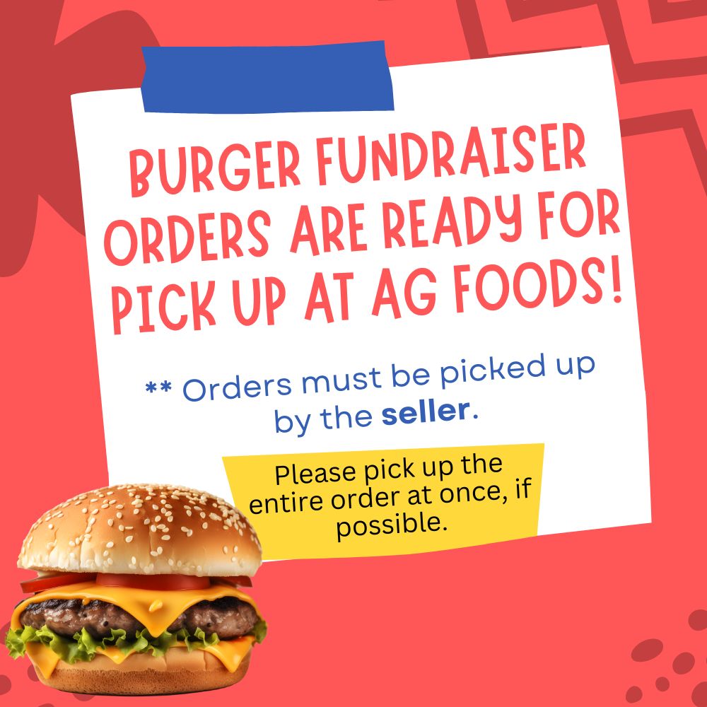 Burger Fundraiser Orders Ready For Pick Up!