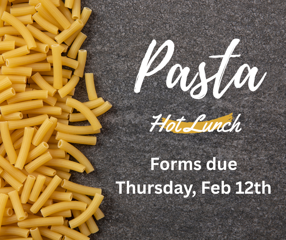 Hot Lunch Forms due Thursday