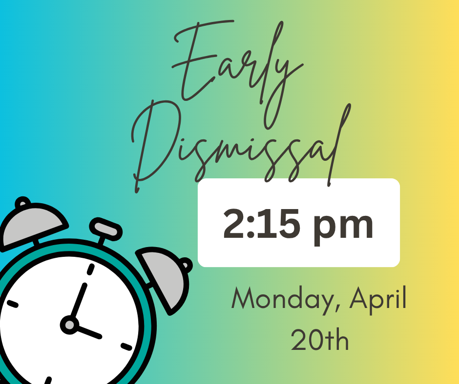 Early Dismissal is Monday